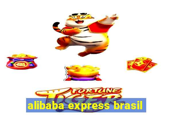 alibaba express brasil